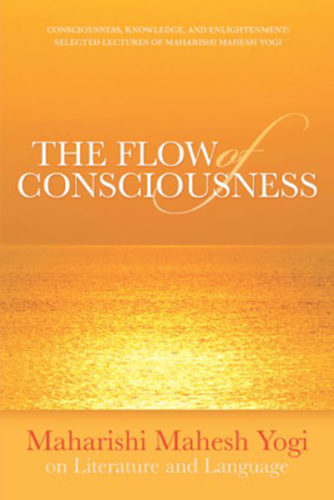 The Flow of Consciousness by Maharishi Mahesh Yogi - Front Cover
